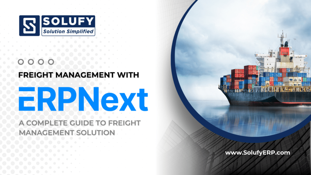 Streamline Your Freight Management With ERPNext: Discover Its Powerful ...