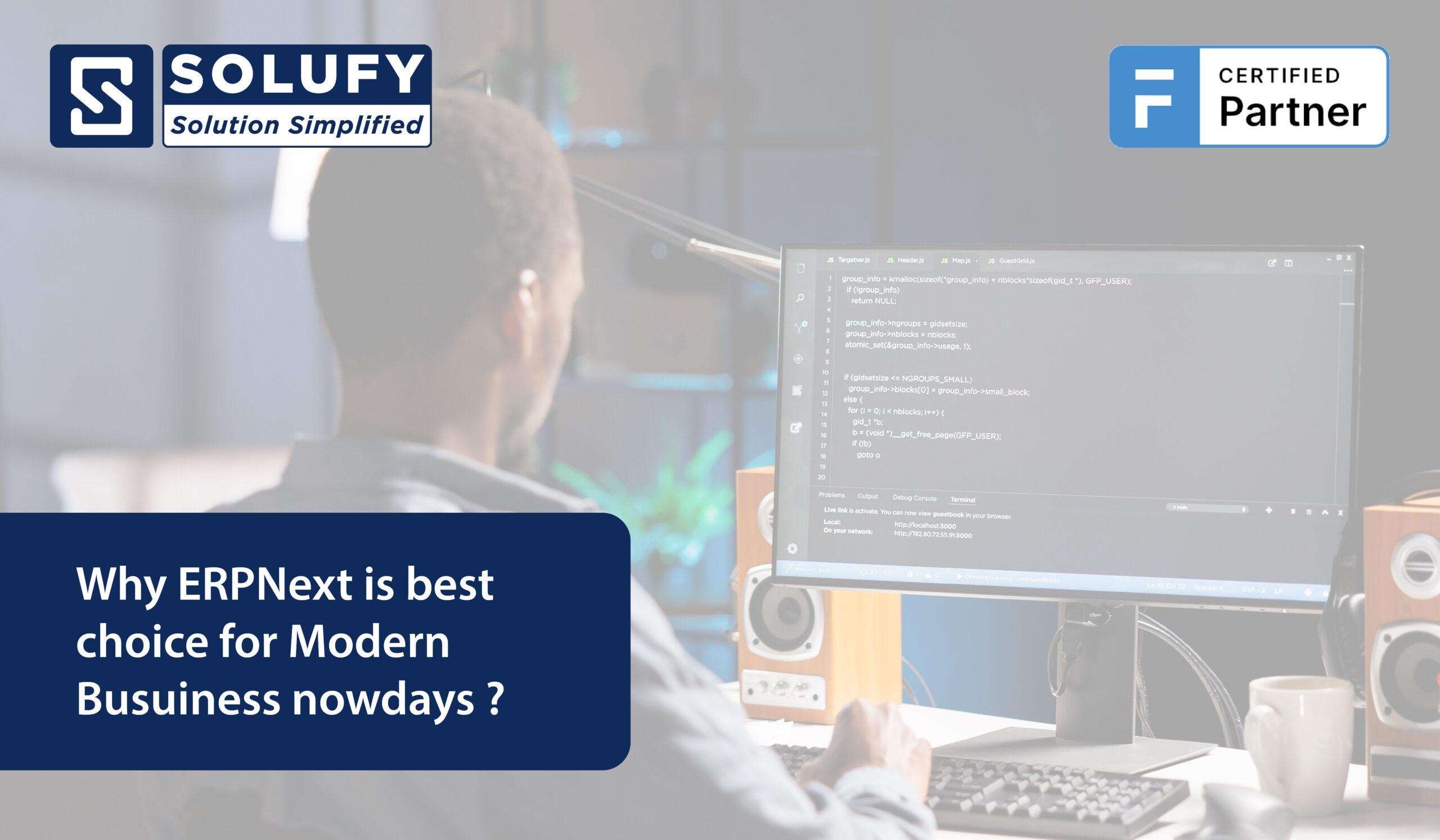 Why ERPNext is best choice for Modern Business nowdays ? - Solufy ERP